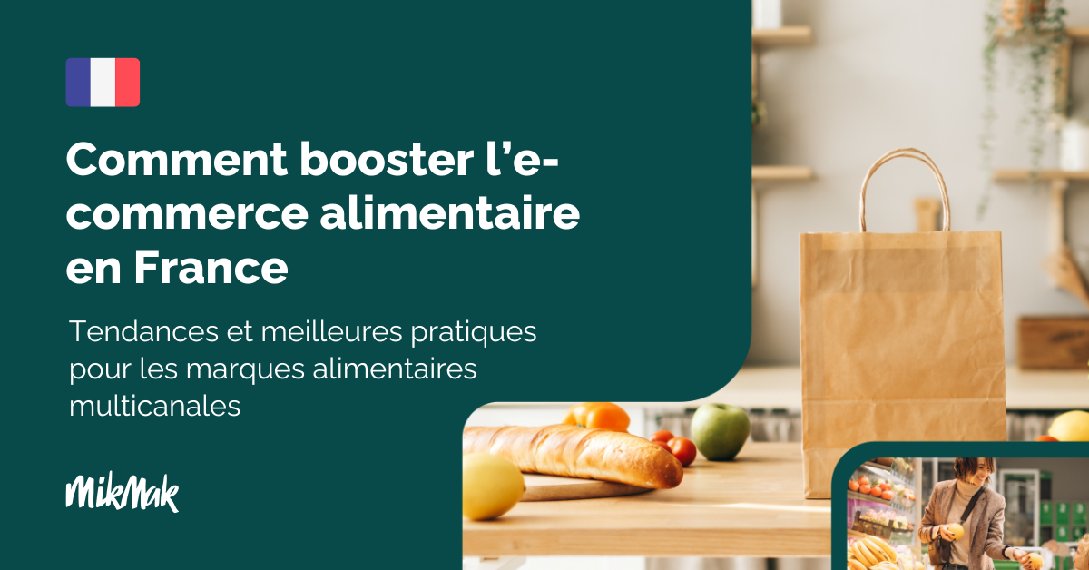 MikMak - How to Drive Grocery eCommerce in France