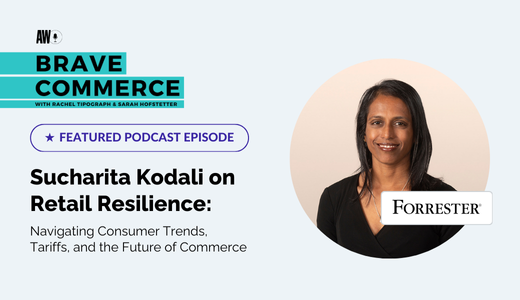 Sucharita Kodali of Forrester on BRAVE COMMERCE podcast