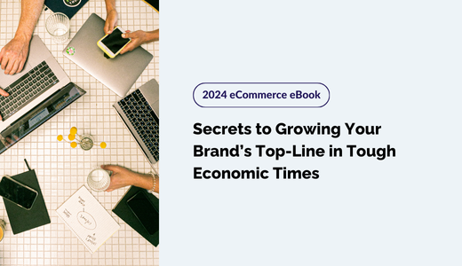 MikMak 2024 Secrets to Growing Your Brand's Top-Line in Tough Economic Times Pillar Page eBook