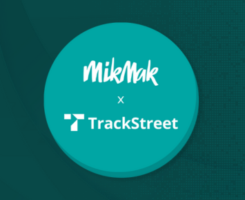 MikMak and TrackStreet Ink Partnership Deal Delivering Unprecedented Profitability and Growth for Multichannel Brands Worldwide